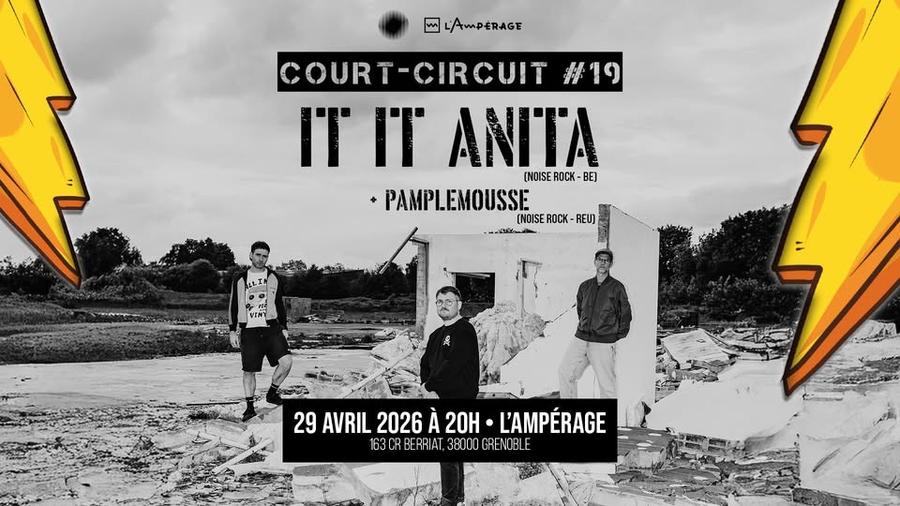 May be an image of text that says 'LAMPERAGE COURT-CIRCUIT IT TITAN IT ANITA (NOISE ROCK- (NOISEROCK-BE) BE •PAMPLEMOUSSE [NDISE BOCK REU] คีปมีลี 29 AVRIL 2026 29AVRIL2026À20H-LAMPÉRAGE 6À20H À 20 L'AMPÉRAGE 163 163CRBERRIAT,3BD00GRENOBLE CR BERRIAT, .38000 GRE OBLE'