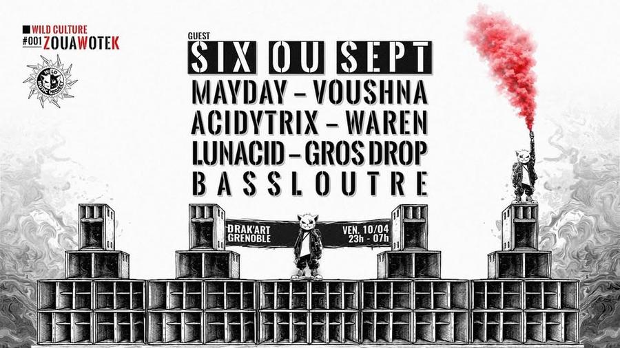 May be an image of text that says 'WILD CULTURE #001ZOUAWOTEK #0D1 GUEST SIX OU SEPT MAYDAY -VOUSHNA ACIDYTRIX -WAREN LUNACID-GROSDROP LUNACID-( -GROS DROP BASSI BASSLOUTRE DRAK'ART GRENOBLE VEN. 10/04 23h 07h'