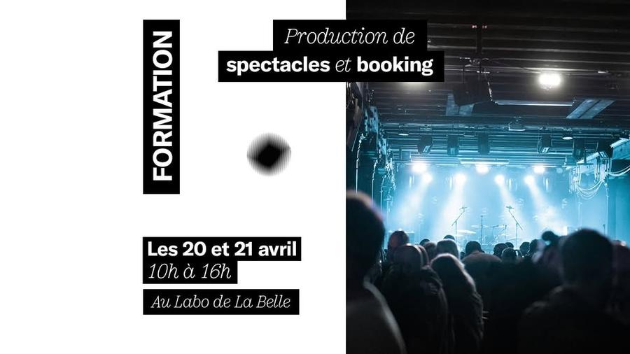  Formation • Production de spectacle et booking