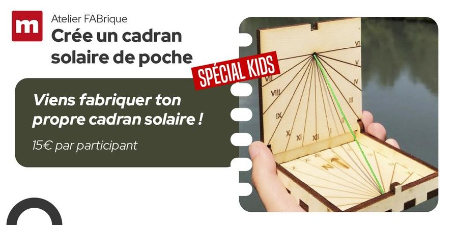 Atelier Fabrique Kids : Cadran solaire de poche