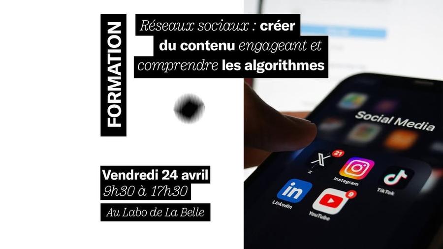  COMPLET • Formation • Réseaux sociaux : créer du contenu engageant et comprendre les algorithmes