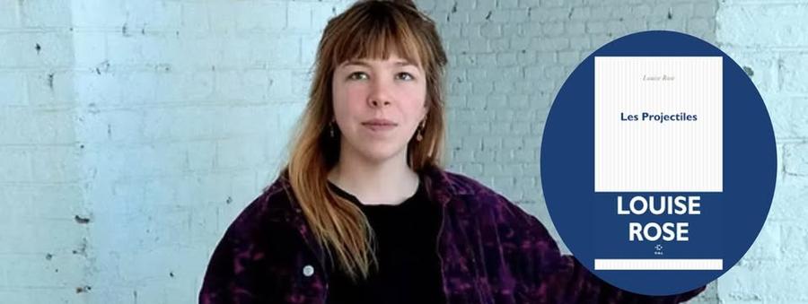 Louise ROSE Les Projectiles POL