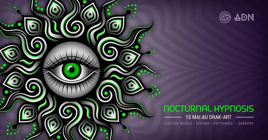 Le Drak art invite ADN & Friends : Nocturnal Hypnosis [Techno - Psytrance - Darkpsy]