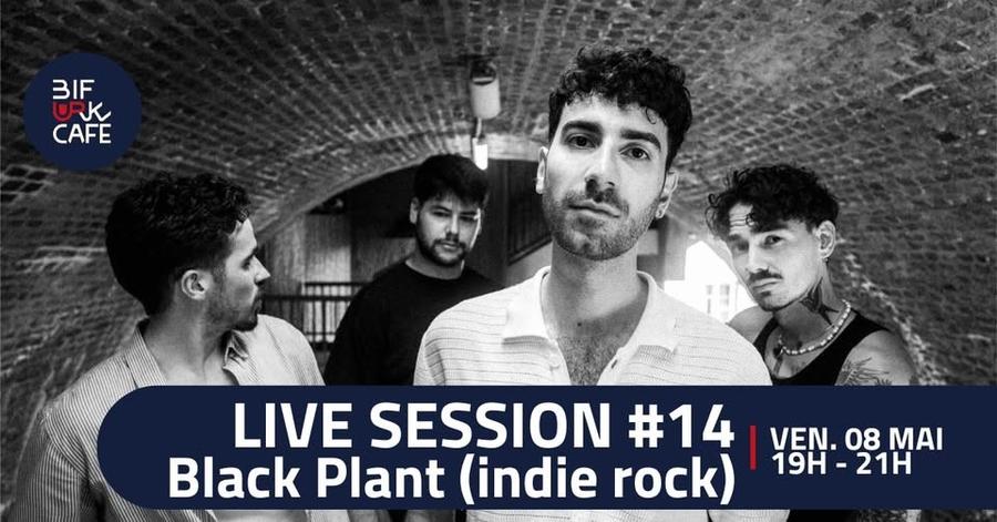LIVE SESSION #14 - Black Plant (indie rock)