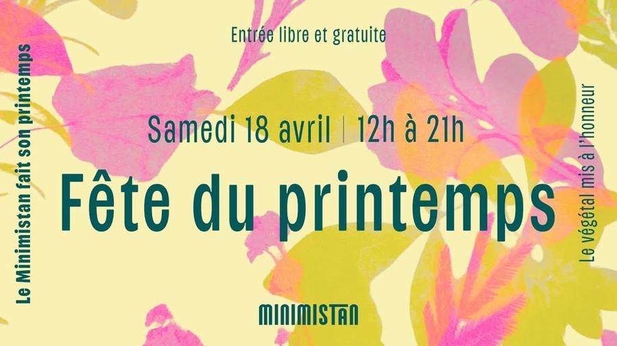 May be a graphic of text that says 'Entréelibreetgratuite Entrée libre et gratuite printemps son Samedi 18 avril 12h à 21h I'honneur à иKecлy fait Fête inimist du printemps mis végétal Le Le MINIMISTAN'