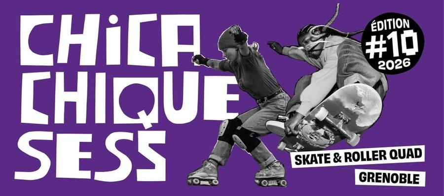 CHICA CHIQUE SESS - 10e edition - SKATE & ROLLERQUAD