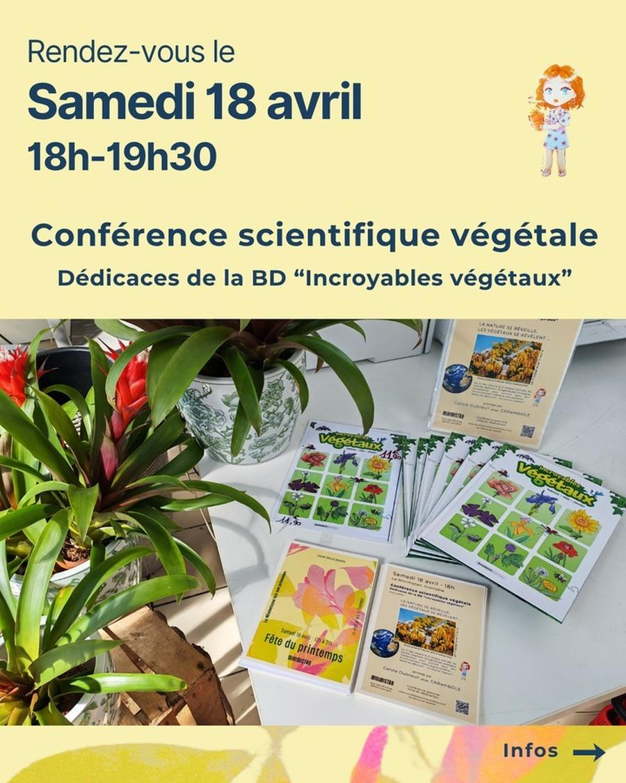 Conférence scientifique "La nature se réveille, les végétaux se révèlent ..." et dédicaces de la BD "Incroyables végétaux"