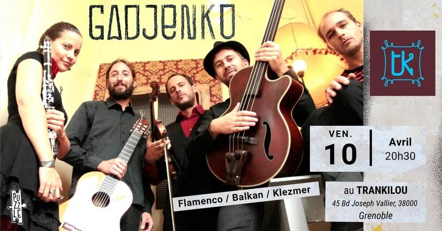 May be an image of ‎one or more people, guitar, accordion and ‎text that says '‎GADJENKO لععل tk 串 VEN. 10 10| 20h30 Avril Flamenco / Balkan Flamenco/Balkan/Klezmet / Klezmer au TRANKILOU 45 Bd Joseph Vallier, 38000 Grenoble‎'‎‎