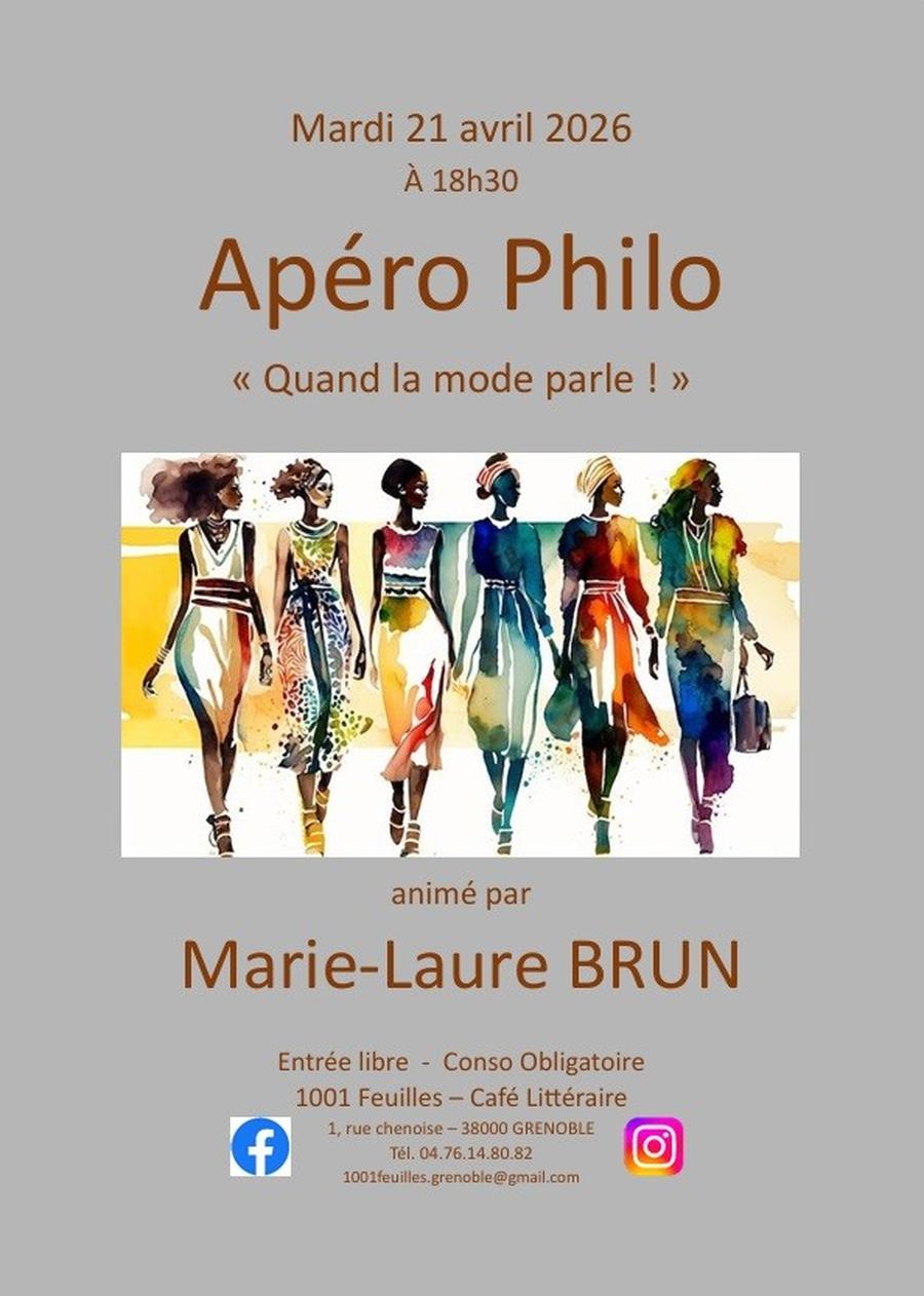 May be a doodle of text that says 'Mardi 21 avril 2026 À 18h30 Apéro Philo << Quand la mode parle !» animé par Marie-Laure BRUN Entrée libre Conso Obligatoire 1001 Feuilles- Café Littéraire f 1, rue chenoise 38000 GRENOBLE 04.76.14.80.82 1001feullsgrenoble@gmail.com com 1001feuilles. s.grenoble@'