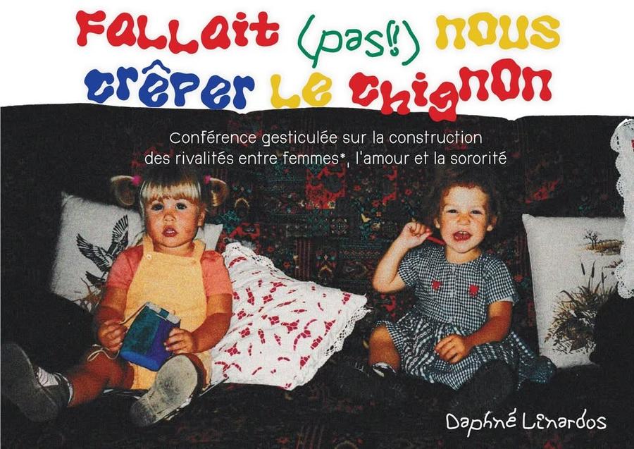 May be an image of text that says 'FaLLait (pas!) ภจนร crêper Le thighon Conférence gesticule sur la construction des rivalités entre femmes" l'amour et la sororité DophnéLinardos Daphire Linardos'